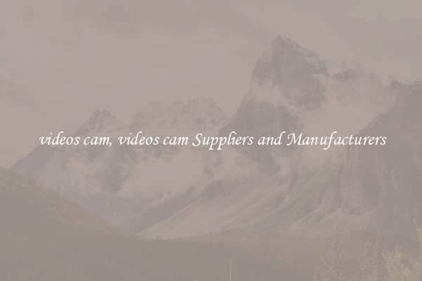 videos cam, videos cam Suppliers and Manufacturers