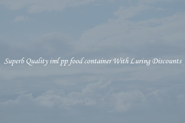 Superb Quality iml pp food container With Luring Discounts