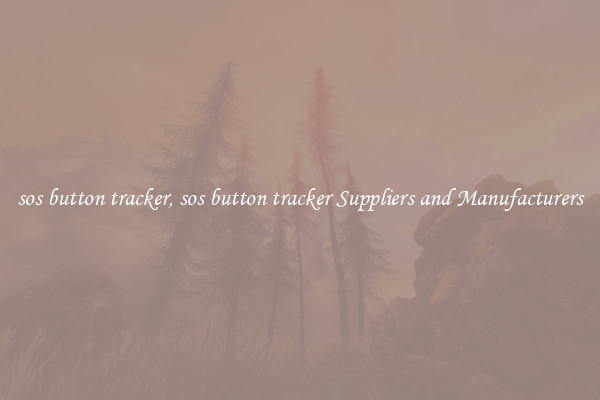sos button tracker, sos button tracker Suppliers and Manufacturers