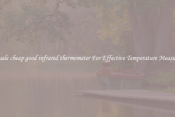 Wholesale cheap good infrared thermometer For Effective Temperature Measurement