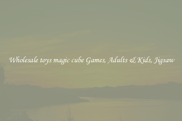 Wholesale toys magic cube Games, Adults & Kids, Jigsaw