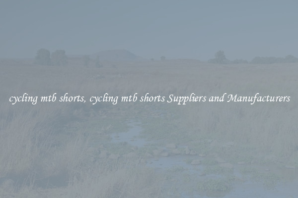 cycling mtb shorts, cycling mtb shorts Suppliers and Manufacturers