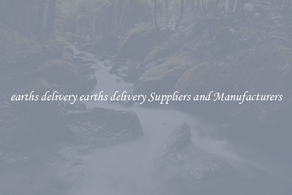 earths delivery earths delivery Suppliers and Manufacturers