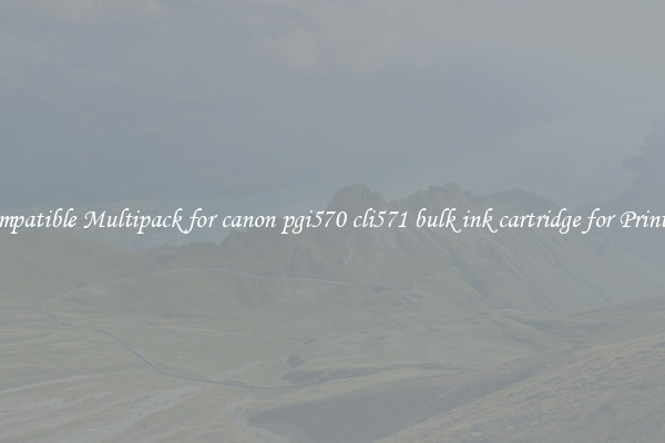 Compatible Multipack for canon pgi570 cli571 bulk ink cartridge for Printers