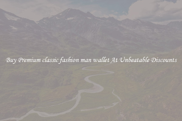 Buy Premium classic fashion man wallet At Unbeatable Discounts