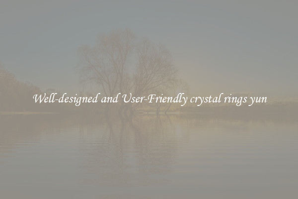 Well-designed and User-Friendly crystal rings yun