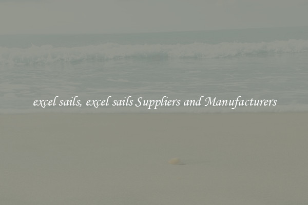 excel sails, excel sails Suppliers and Manufacturers