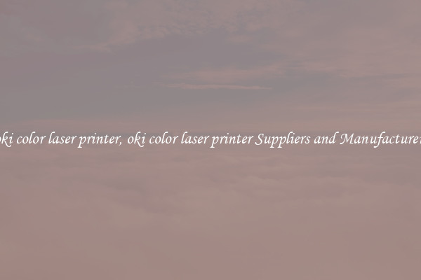 oki color laser printer, oki color laser printer Suppliers and Manufacturers