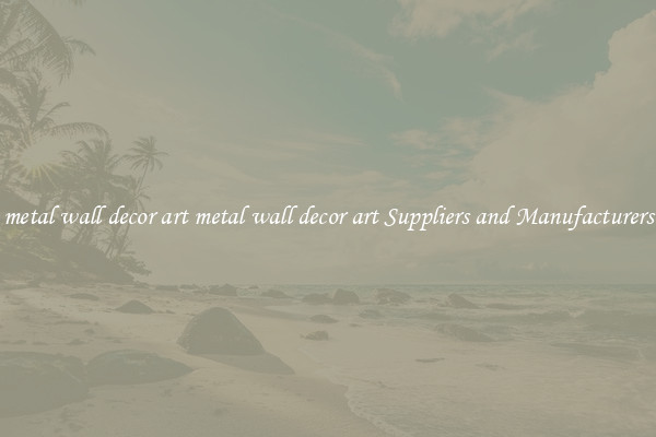 metal wall decor art metal wall decor art Suppliers and Manufacturers