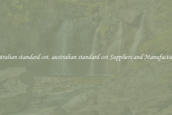 australian standard cot, australian standard cot Suppliers and Manufacturers