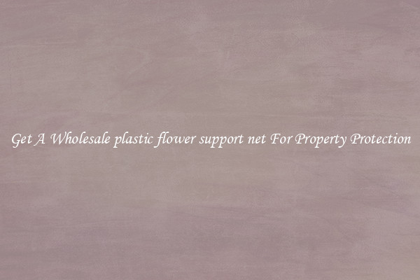 Get A Wholesale plastic flower support net For Property Protection